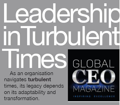 Leadership in Turbulent Times: A Marketer’s Perspectives : Global CEO Magazine - October, 2023