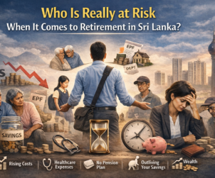 Who Is Really at Risk When It Comes to Retirement in Sri Lanka